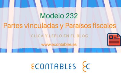 Modelo 232, las claves de la nueva declaración informativa con partes vinculadas y paraísos fiscales