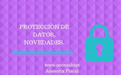 Novedades de la Ley Orgánica de Protección de Datos y de Garantía de Derechos Digitales.