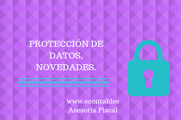 Novedades de la Ley Orgánica de Protección de Datos y de Garantía de Derechos Digitales.