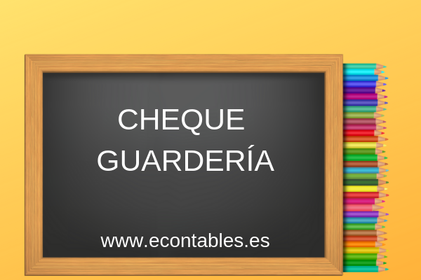 nuevo cheque guardería de 1.000 euros