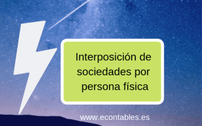 NOTA DE LA AGENCIA TRIBUTARIA SOBRE INTERPOSICIÓN DE SOCIEDADES POR PERSONAS FÍSICAS